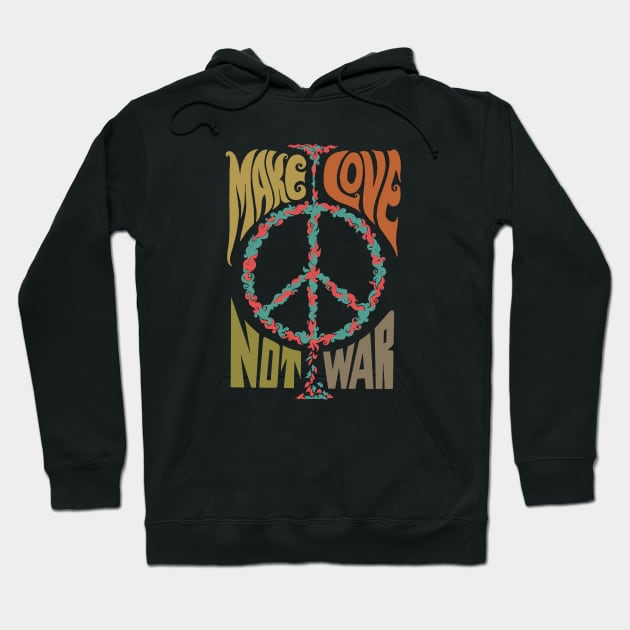 Make Love Not War Hoodie by Sayana Thacker